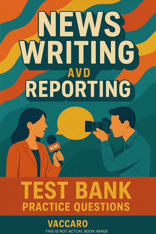 news-writing-and-reporting-vaccaro-test-bank